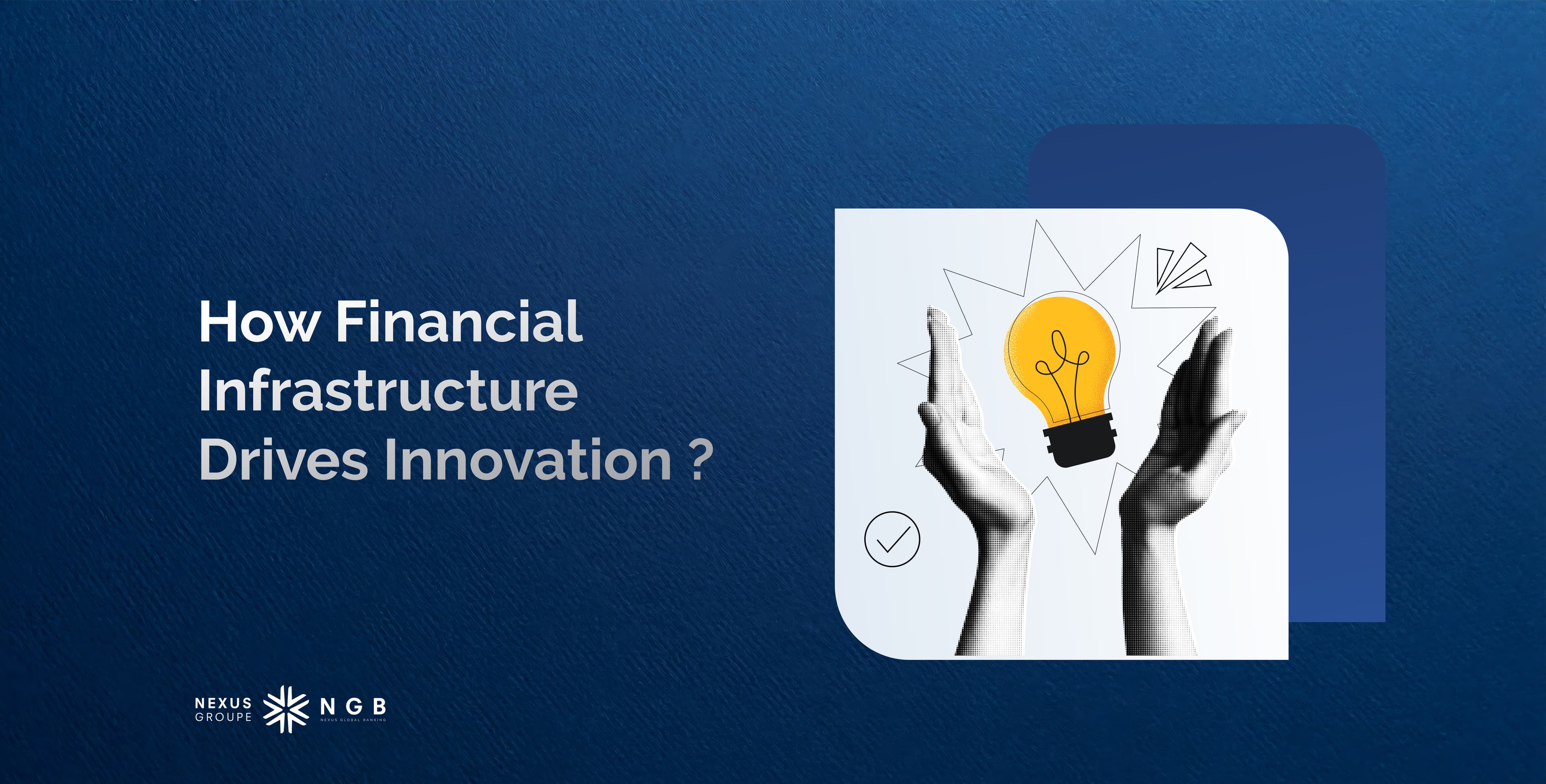 How Financial Infrastructure Drives Innovation ?