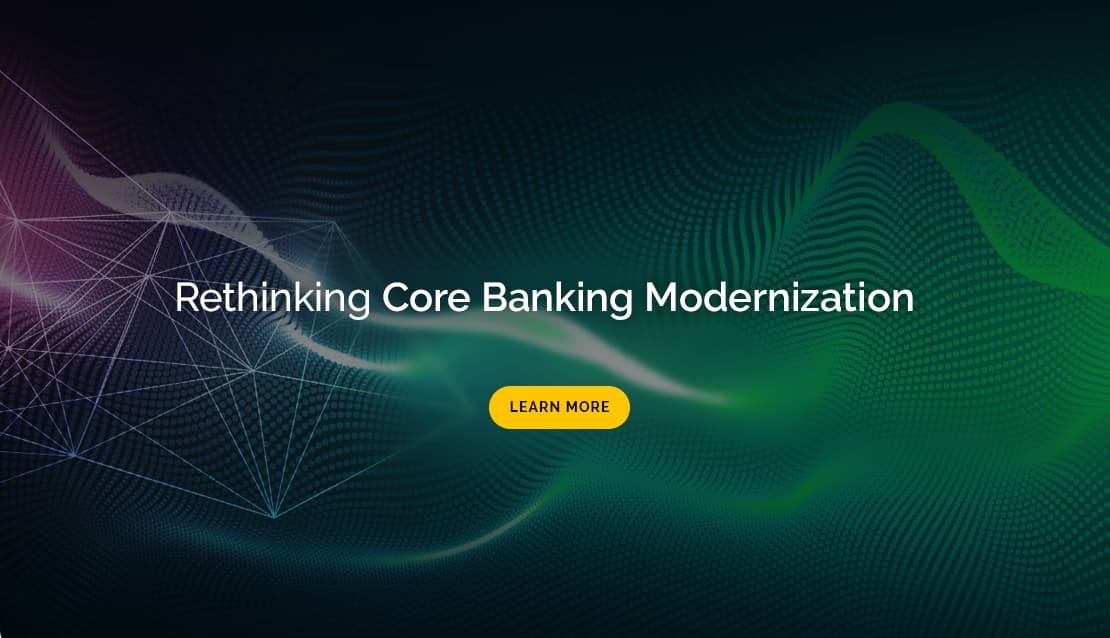 Rethinking Core Banking Modernization